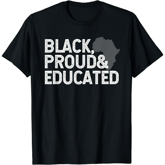 Black History Month T Shirt - Black Proud Educated Gift Tee
