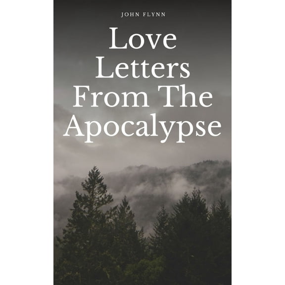 Love Letters From The Apocalypse, (Paperback)