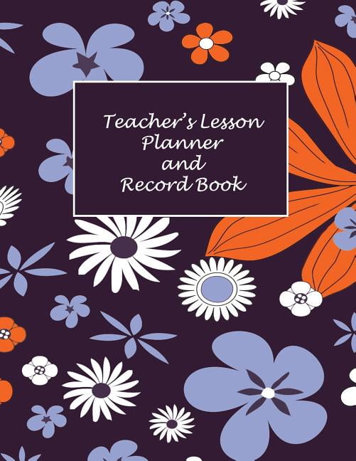 Teacher's Lesson Planner and Record Book Undated 52 week academic