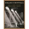 thumbnail image 1 of Pre-Owned Grand Central: How a Train Station Transformed America (Hardcover) 1455525960 9781455525966, 1 of 1