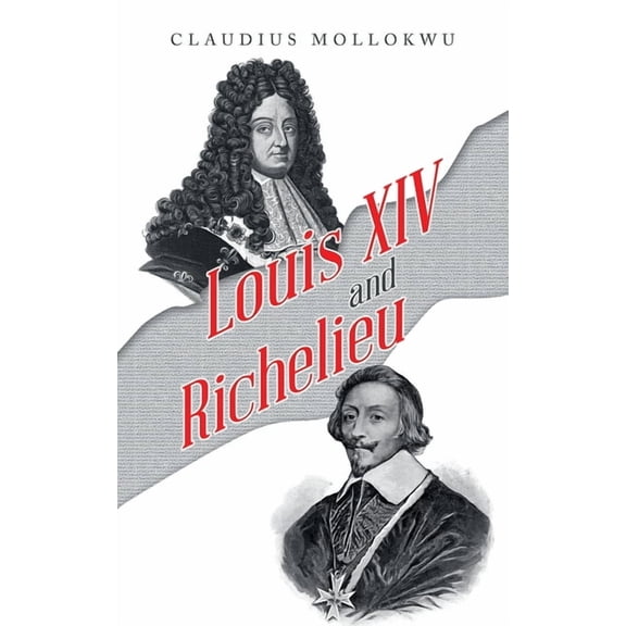 Louis Xiv and Richelieu (Paperback)