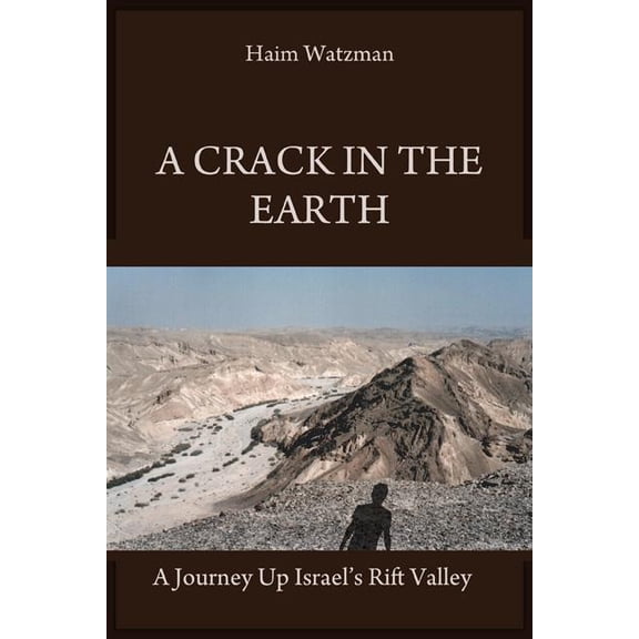 A Crack in the Earth (Paperback) by Professor Haim Watzman