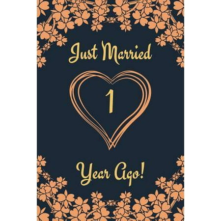 1 Year Anniversary For Him 1st Anniversary Journal: Lined Journal / Notebook 1st Anniversary Gifts for Her and Him - Funny 1 Year Wedding Anniversary Celebration Gift - J Paperback ()