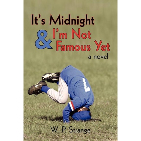 It's Midnight and I'm Not Famous Yet (Paperback)
