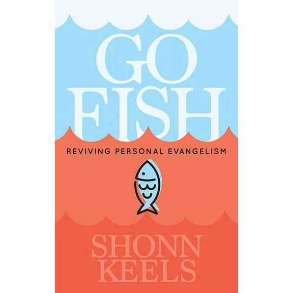 Go Fish: Reviving Personal Evangelism, (Paperback)