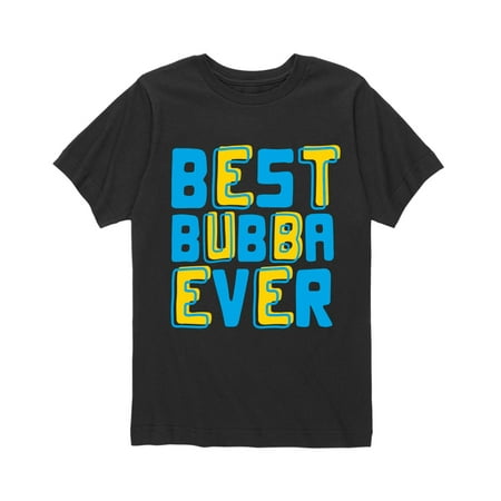 Best Bubba Ever - Brother Sister Youth Short Sleeve