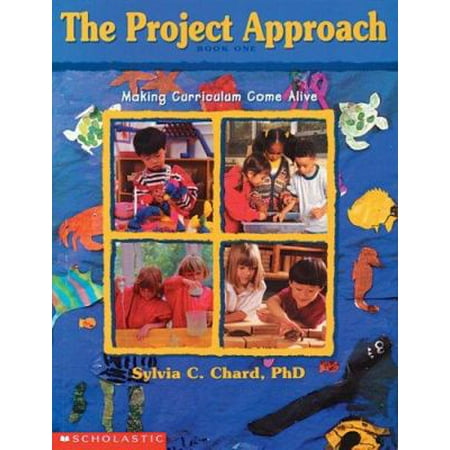The Project Approach: Making Curriculum Come Alive (Book 1) [Paperback - Used]