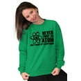 thumbnail image 4 of Never Trust an Atom Science Nerd Geek Sweatshirt for Men or Women Brisco Brands M, 4 of 6