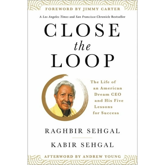 Close the Loop: The Life of an American Dream CEO & His Five Lessons for Success, (Paperback)