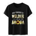 thumbnail image 4 of EQWLJWE My Favorite Welder Mom Funny Noun Welding Welders Gift Men T-Shirt, 4 of 5