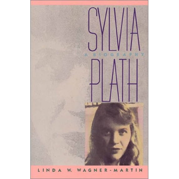 Pre-Owned Sylvia Plath: A Biography (Vermilion Books) (Paperback) 0312023251 9780312023256
