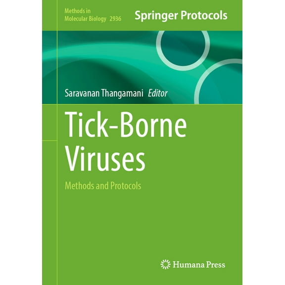 Methods in Molecular Biology Tick-Borne Viruses: Methods and Protocols, Book 2936, (Hardcover)