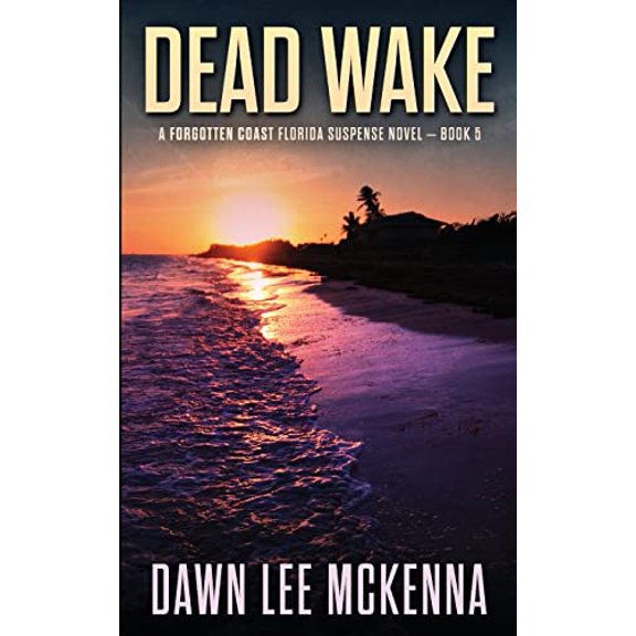 Pre-Owned Dead Wake (The Forgotten Coast Florida Suspense Series), 9780692613061, 0692613064, Paperback,