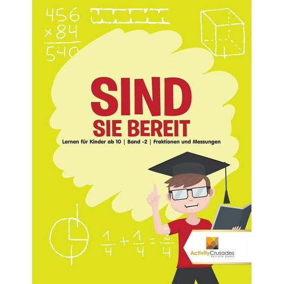 Sind Sie Bereit: Lernen für Kinder ab 10 Band -2 Fraktionen und Messungen, (Paperback)