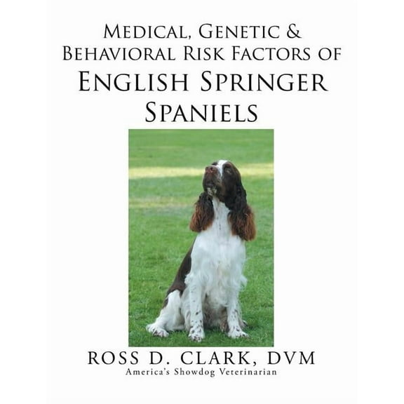 Medical, Genetic & Behavioral Risk Factors of English Springer Spaniels