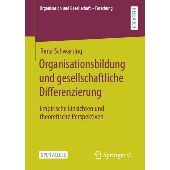 Organisation Und Gesellschaft - Forschun Organisationsbildung Und Gesellschaftliche Differenzierung: Empirische Einsichten Und Theoretische Perspektiven, (Paperback)