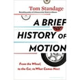 thumbnail image 1 of A Brief History of Motion HARDCOVER 2021, 1 of 1
