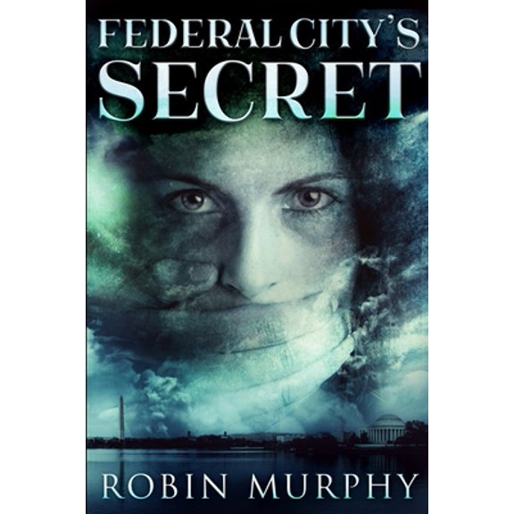 Pre-Owned Federal City's Secret (Marie Bartek and The SIPS Team Book 3) (Paperback) 1034901303 9781034901303