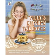 Matilda & The Ramsay Bunch : Tillys Kitchen Takeover (Hardcover)