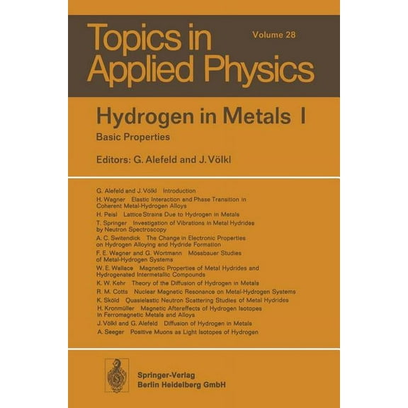 Topics in Applied Physics Hydrogen in Metals I: Basic Properties, Book 28, (Paperback)