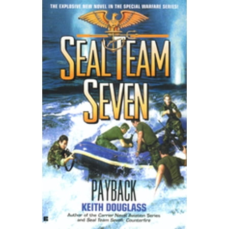 Seal Team Seven #17: Payback - eBook -  Keith Douglass