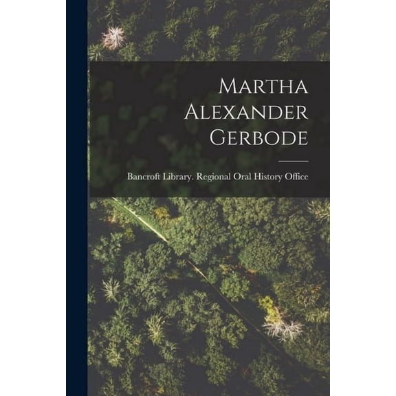 Martha Alexander Gerbode, (Paperback)