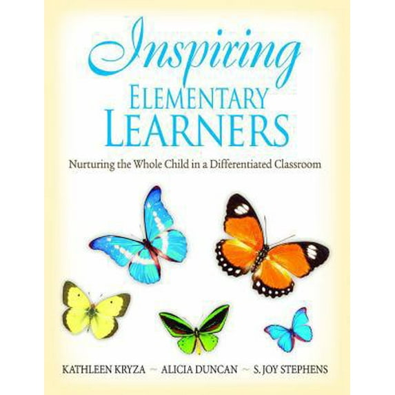 Pre-Owned Inspiring Elementary Learners: Nurturing the Whole Child in a Differentiated Classroom (Paperback) 1412960657 9781412960656