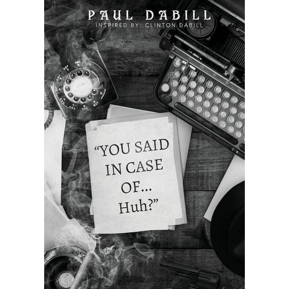 You Said in Case of... Huh?, (Hardcover)