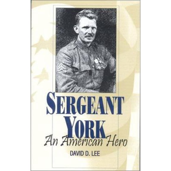 Pre-Owned Sergeant York: An American Hero (Paperback) 0813190282 9780813190280