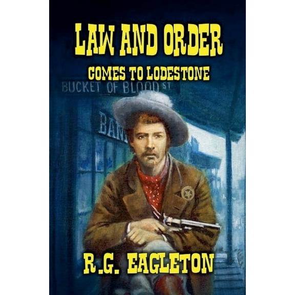 Law and Order Comes to Lodestone, (Paperback)