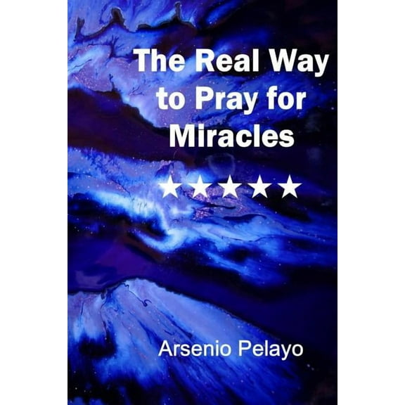 The Real Way to Pray for Miracles: God