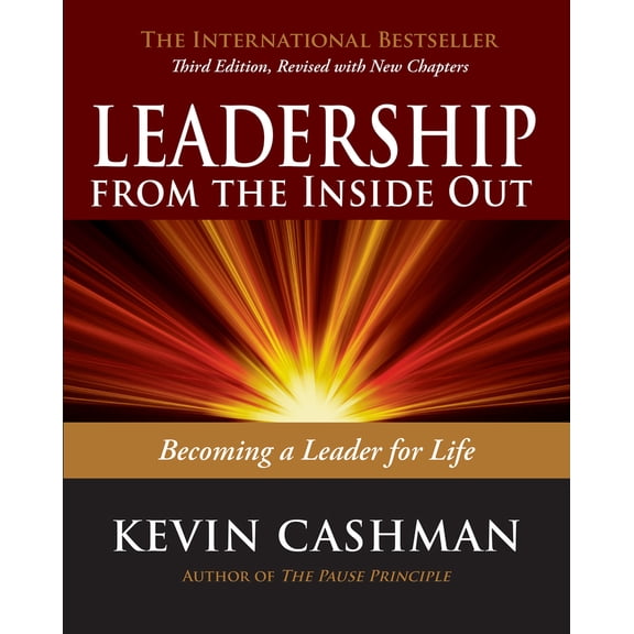 Pre-Owned Leadership from the Inside Out: Becoming a Leader for Life (Paperback) 1523094354 9781523094356