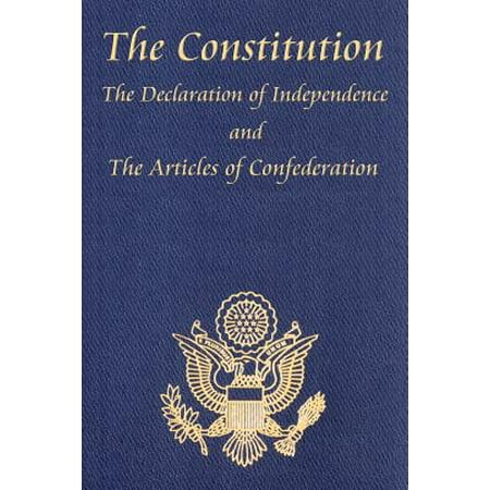 The Constitution of the United States of America, with the Bill of Rights and All of the Amendments; The Declaration of Independence; And the (Best States For Animal Rights)