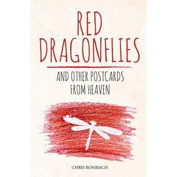 Pre-Owned Red Dragonflies and other Postcards from Heaven (Paperback) 0996903275 9780996903271