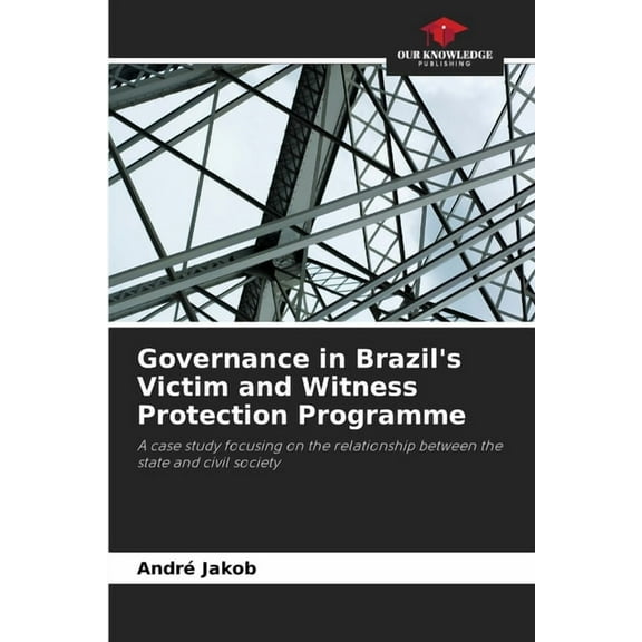 Governance in Brazil's Victim and Witness Protection Programme, (Paperback)
