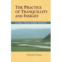 The Practice of Tranquillity and Insight, (Paperback)