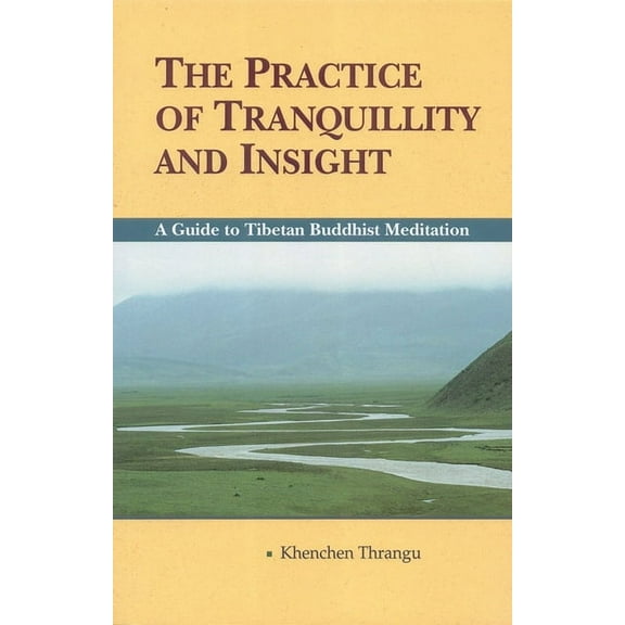 The Practice of Tranquillity and Insight, (Paperback)