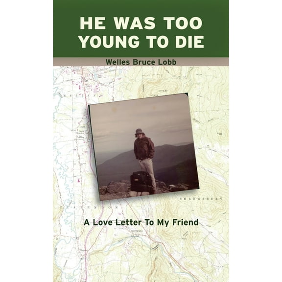 He Was Too Young to Die: A Love Letter to My Friend, (Paperback)