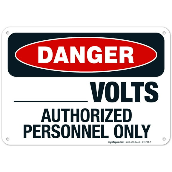 Volts Authorized Personnel Only Sign, OSHA Danger Sign, 10x7 Aluminum