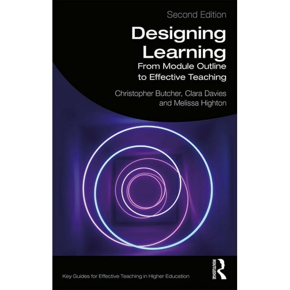 Key Guides for Effective Teaching in Higher Education: Designing Learning: From Module Outline to Effective Teaching (Paperback)