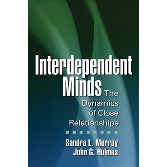 Pre-Owned Distinguished Contributions in Psychology: Interdependent Minds : The Dynamics of Close Relationships (Hardcover)