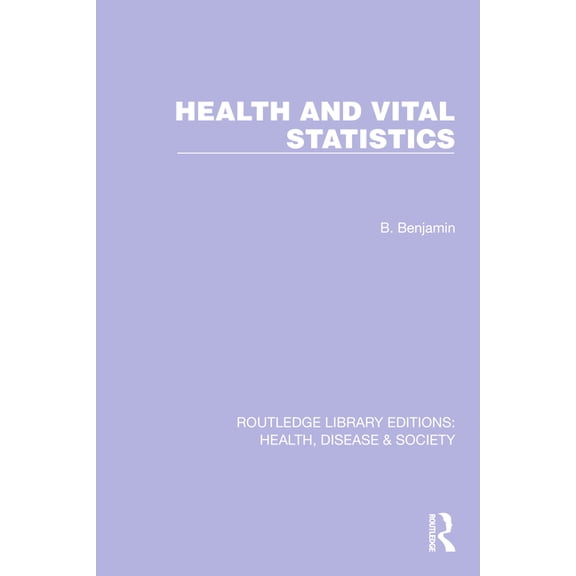 Routledge Library Editions: Health, Dise Health and Vital Statistics, (Hardcover)