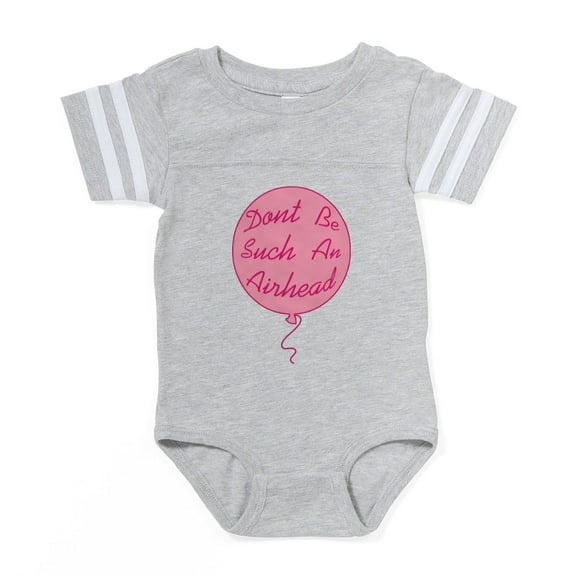 CafePress - Dont Be Such An Airhead - Cute Infant Baby Football Bodysuit
