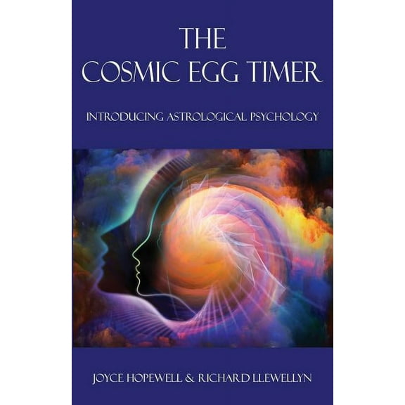 The Cosmic Egg Timer: Introducing Astrological Psychology, (Paperback)