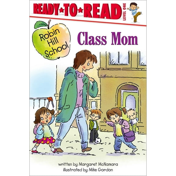 Robin Hill School: Class Mom : Ready-to-Read Level 1 (Hardcover)