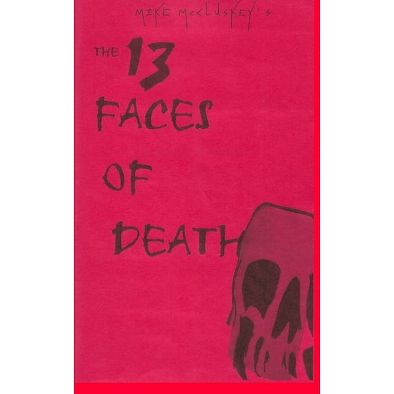 The 13 Faces Of Death, (Paperback)