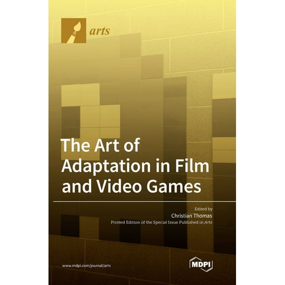 The Art of Adaptation in Film and Video Games, (Hardcover)