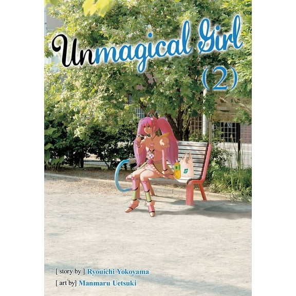 Unmagical Girl: Unmagical Girl Vol. 2 (Series #2) (Paperback)