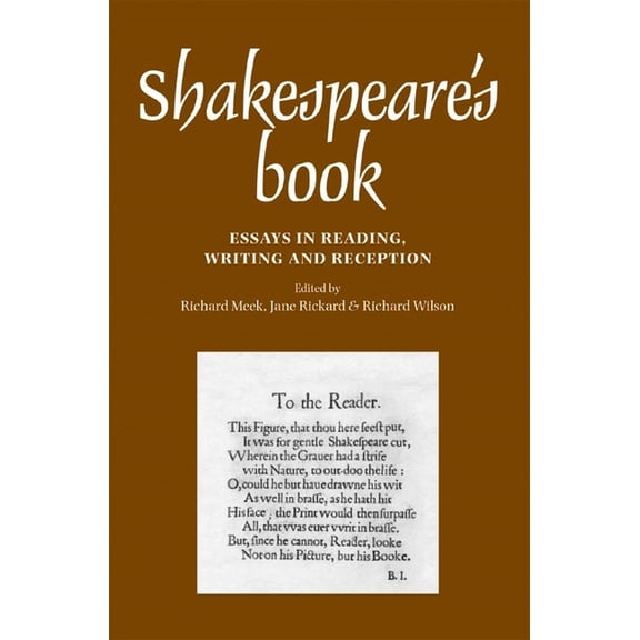Shakespeare's Book: Essays in Reading, Writing and Reception, (Paperback)