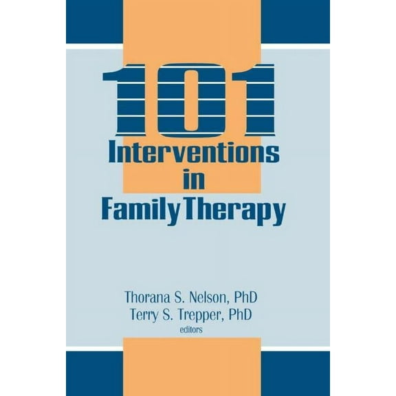 Haworth Marriage and the Family 101 Interventions in Family Therapy, (Paperback)
